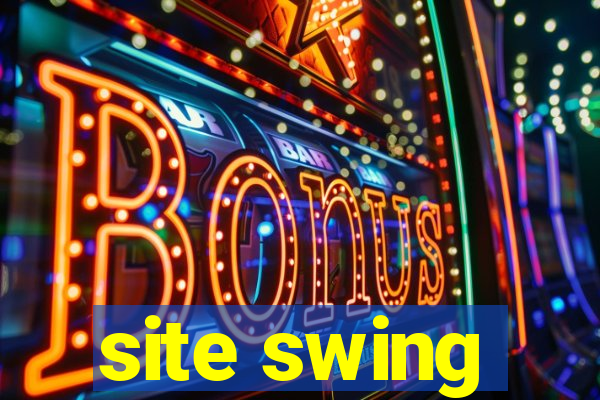 site swing