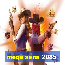 mega sena 2085