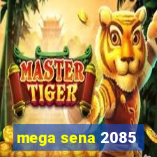 mega sena 2085