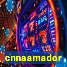 cnnaamador