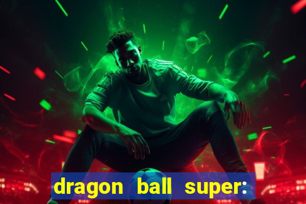 dragon ball super: super hero rede canais