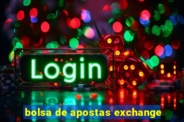 bolsa de apostas exchange
