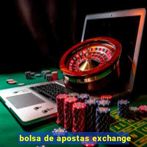 bolsa de apostas exchange