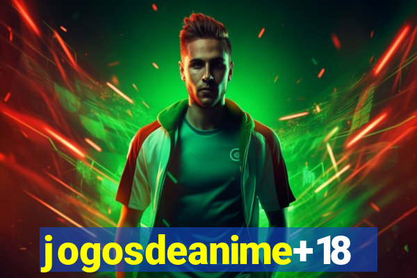 jogosdeanime+18