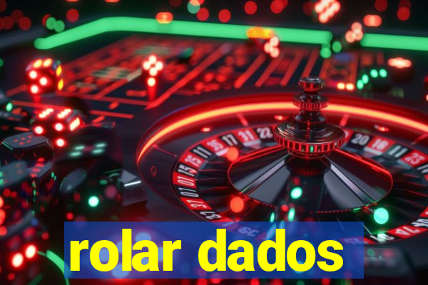 rolar dados