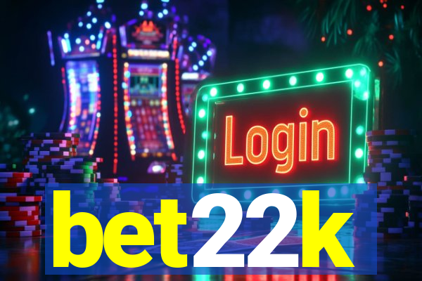 bet22k