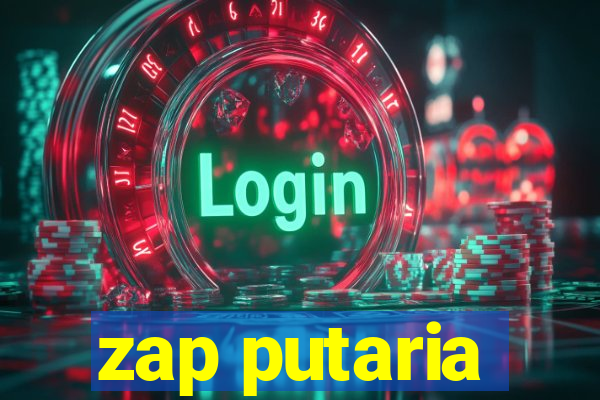 zap putaria