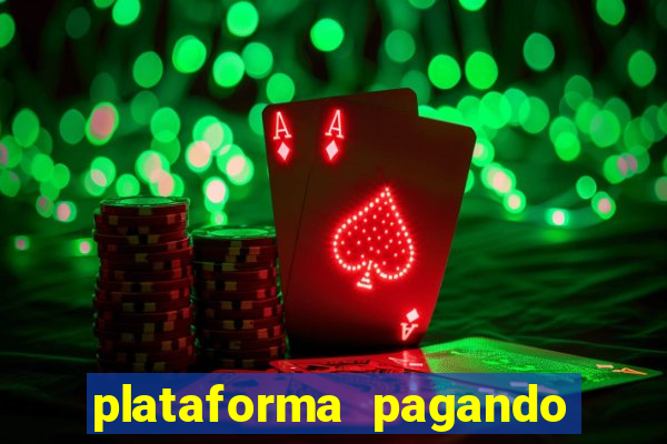 plataforma pagando no cadastro fortune tiger