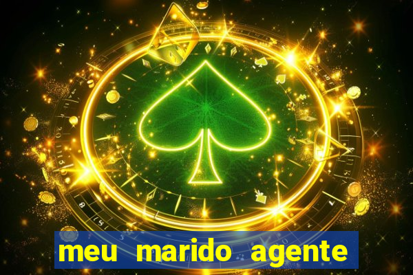 meu marido agente secreto legendado