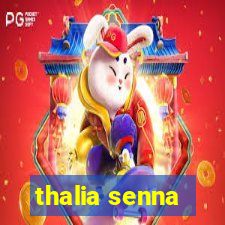 thalia senna