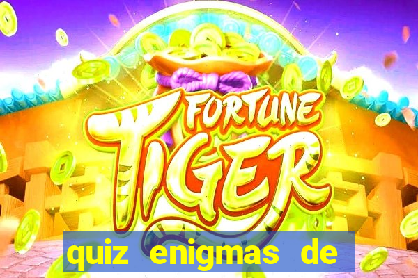 quiz enigmas de detetive enigmas de detetive com resposta
