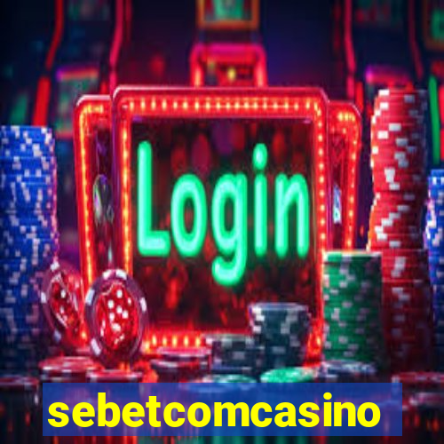 sebetcomcasino