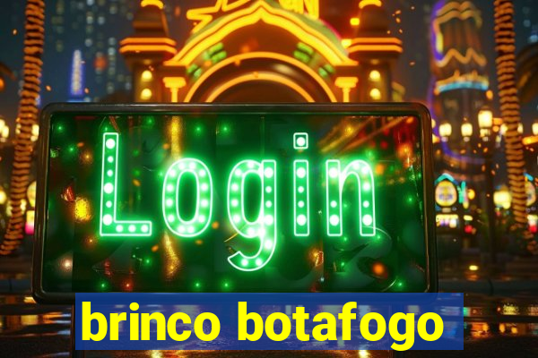 brinco botafogo