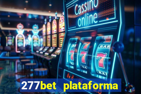 277bet plataforma de jogos