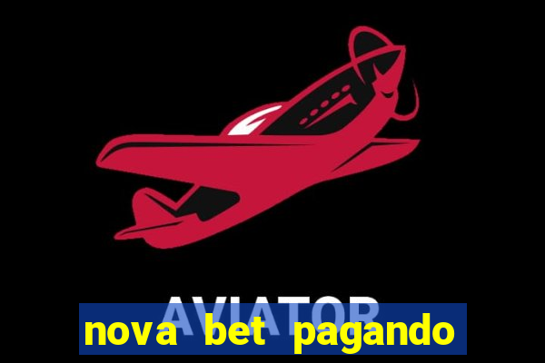 nova bet pagando no cadastro