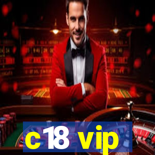 c18 vip