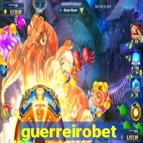 guerreirobet