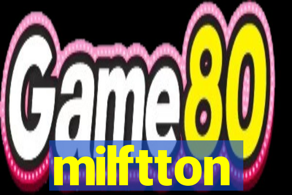 milftton