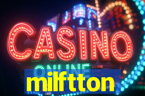 milftton