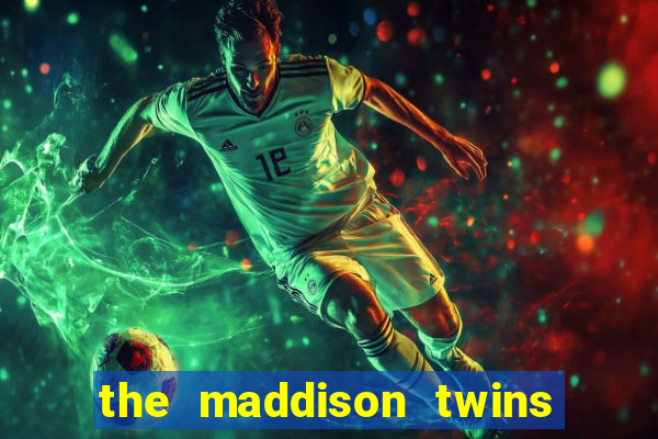 the maddison twins onlyfans free