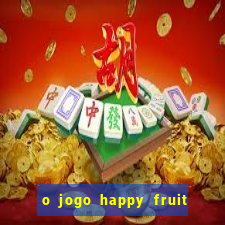 o jogo happy fruit fusion paga mesmo