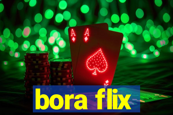 bora flix