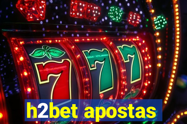 h2bet apostas