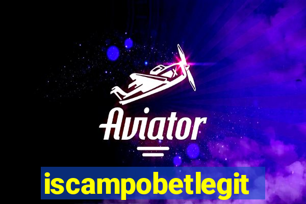 iscampobetlegit