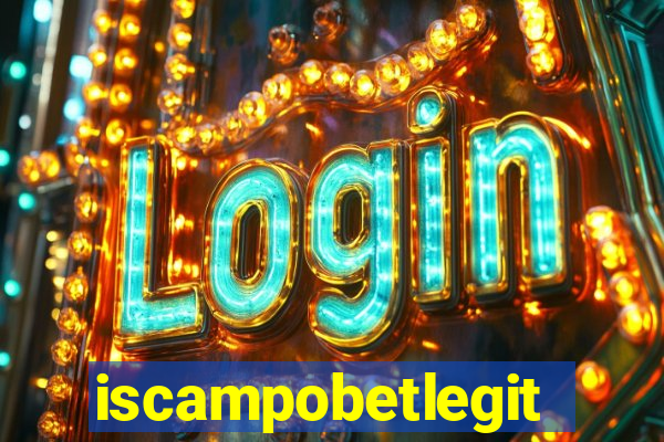iscampobetlegit