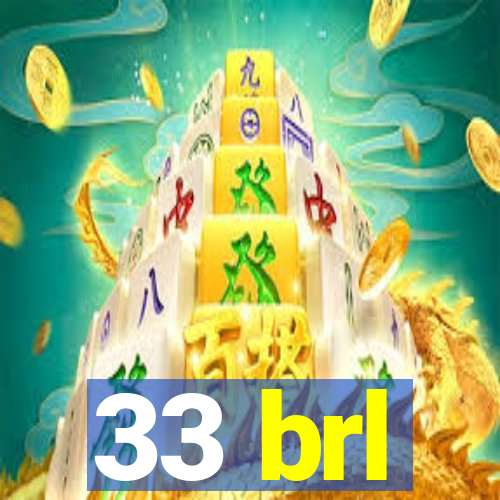 33 brl