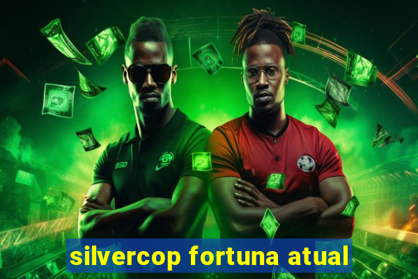 silvercop fortuna atual