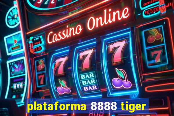 plataforma 8888 tiger