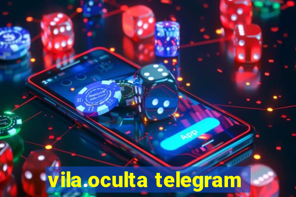 vila.oculta telegram