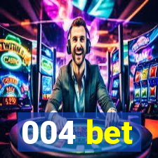 004 bet
