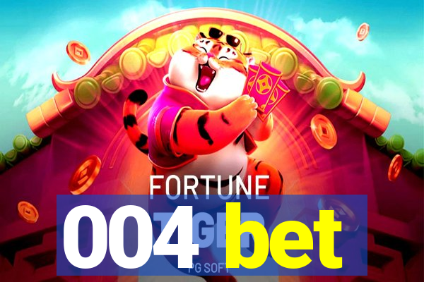 004 bet