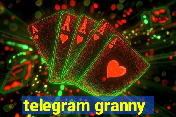 telegram granny