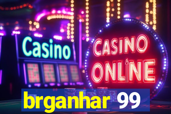 brganhar 99