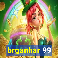 brganhar 99