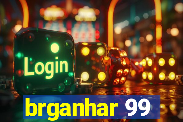 brganhar 99