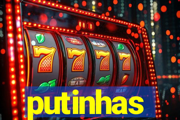 putinhas