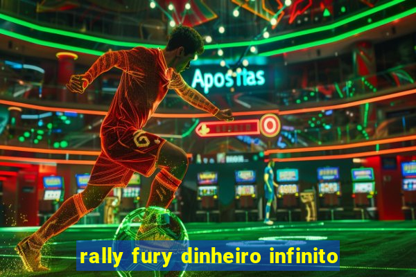 rally fury dinheiro infinito