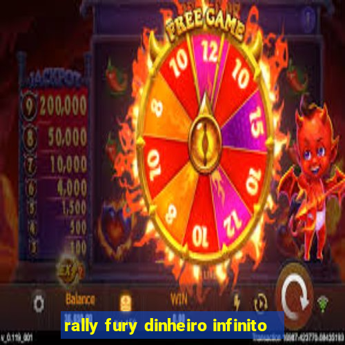 rally fury dinheiro infinito