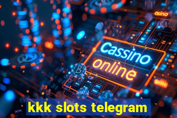 kkk slots telegram