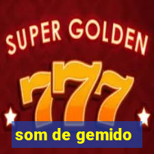 som de gemido