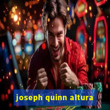 joseph quinn altura