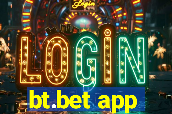 bt.bet app
