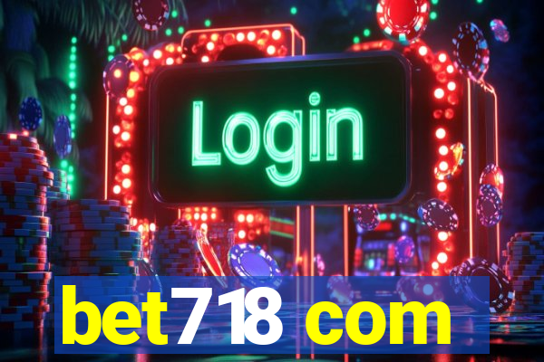 bet718 com