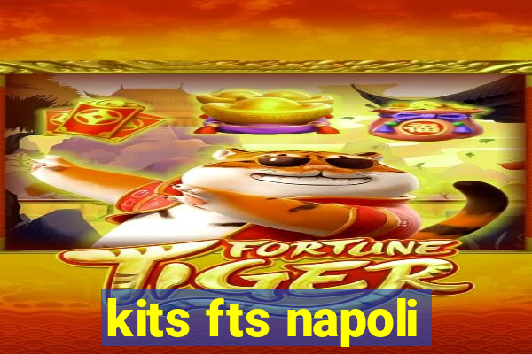 kits fts napoli