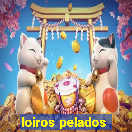 loiros pelados
