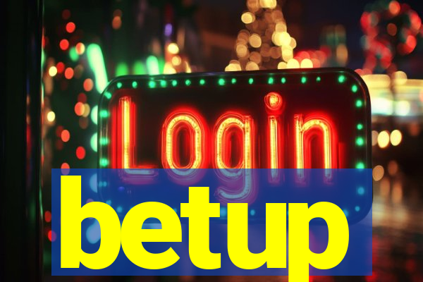 betup